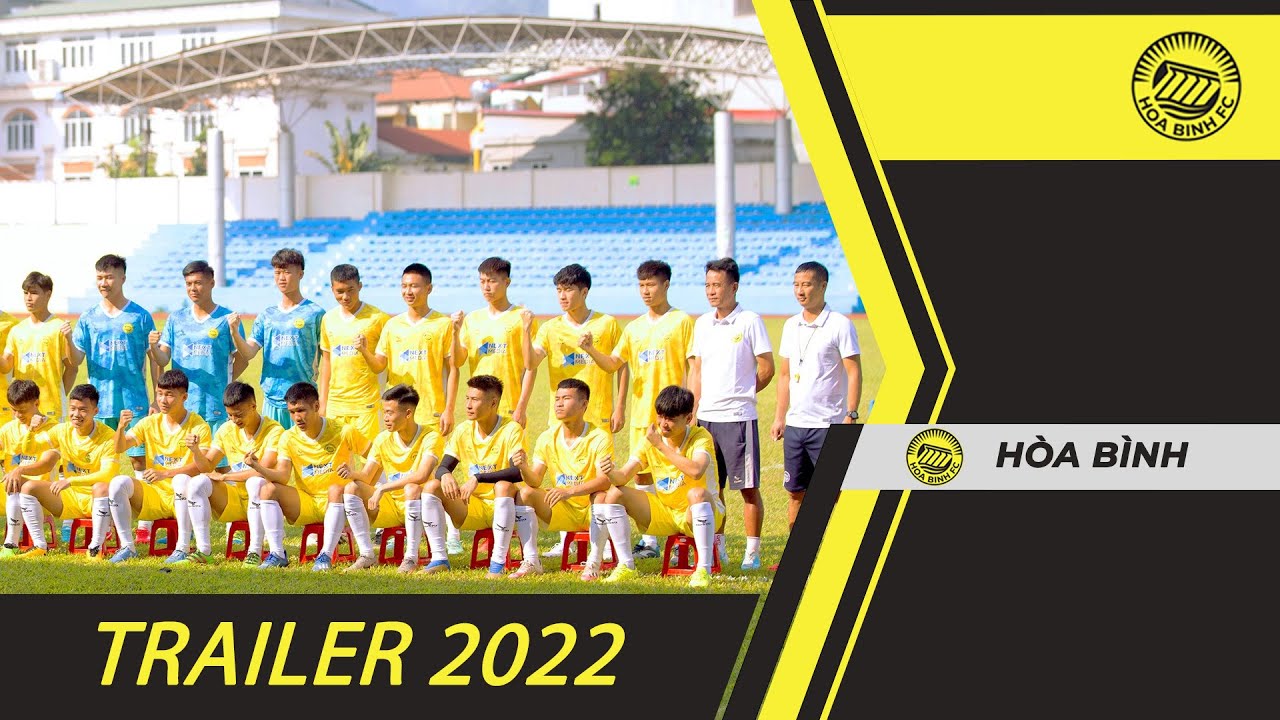 Trailer Hòa Bình FC mùa giải 2022